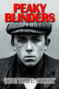 The Real Peaky Blinders Saison 1 en streaming français The Real Peaky Blinders Saison 1 en streaming français
