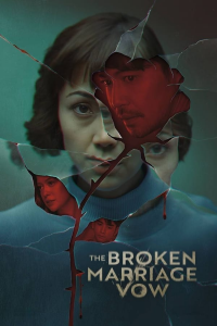 The Broken Marriage Vow saison 1 épisode 6 The Broken Marriage Vow saison 1 épisode 6