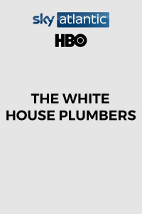 The White House Plumbers Saison 1 en streaming français The White House Plumbers Saison 1 en streaming français