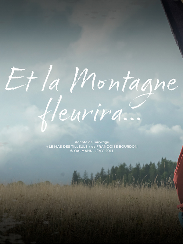 Et la montagne fleurira streaming Et la montagne fleurira streaming