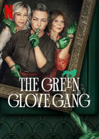 Le Gang du gant vert Saison 1 en streaming français Le Gang du gant vert Saison 1 en streaming français