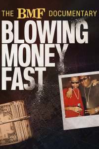 The BMF Documentary: Blowing Money Fast Saison 1 en streaming français