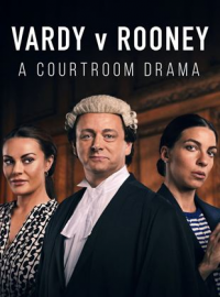 Vardy v Rooney: A Courtroom Drama streaming Vardy v Rooney: A Courtroom Drama streaming