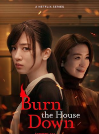 Burn the House Down saison 1 épisode 6 Burn the House Down saison 1 épisode 6