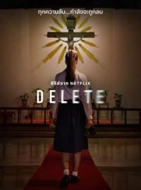 Delete Saison 1 en streaming français Delete Saison 1 en streaming français