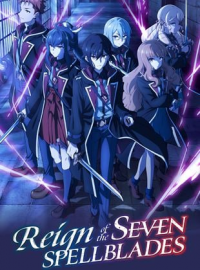Reign of the Seven Spellblades streaming Reign of the Seven Spellblades streaming