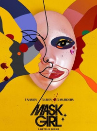 Mask Girl saison 1 épisode 1 Mask Girl saison 1 épisode 1