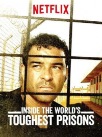 Inside The World's Toughest Prisons streaming Inside The World's Toughest Prisons streaming