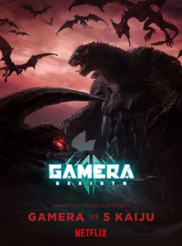 Gamera : Régénération saison 1 épisode 4 Gamera : Régénération saison 1 épisode 4