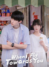 When I Fly Towards You Saison 1 en streaming français When I Fly Towards You Saison 1 en streaming français