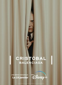 Cristóbal Balenciaga Saison 1 en streaming français Cristóbal Balenciaga Saison 1 en streaming français
