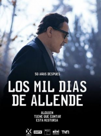 Los mil días de Allende streaming Los mil días de Allende streaming