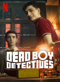 Dead Boy Detectives Saison 1 en streaming français Dead Boy Detectives Saison 1 en streaming français