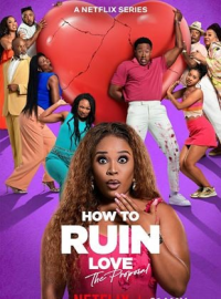 How to Ruin Love: The Proposal Saison 1 en streaming français How to Ruin Love: The Proposal Saison 1 en streaming français