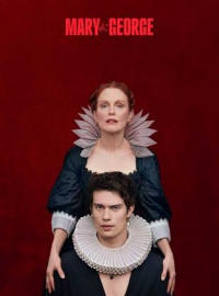 Mary & George Saison 1 en streaming français Mary & George Saison 1 en streaming français