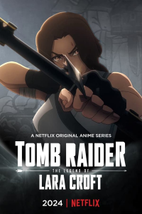 Tomb Raider: The Legend of Lara Croft streaming Tomb Raider: The Legend of Lara Croft streaming