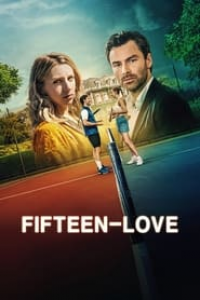 Fifteen-Love streaming Fifteen-Love streaming