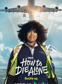How to Die Alone saison 1 épisode 1 How to Die Alone saison 1 épisode 1