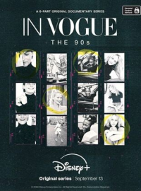 In Vogue: The 90’s (In Vogue: the 90s) saison 1 épisode 4 In Vogue: The 90’s (In Vogue: the 90s) saison 1 épisode 4