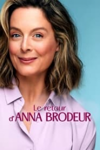 Le retour d’Anna Brodeur Saison 1 en streaming français Le retour d’Anna Brodeur Saison 1 en streaming français
