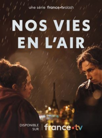 Nos vies en l'air streaming Nos vies en l'air streaming