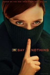 Say Nothing streaming Say Nothing streaming