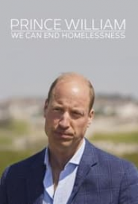 Prince William: We Can End Homelessness Saison 1 en streaming français Prince William: We Can End Homelessness Saison 1 en streaming français