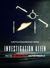 Sur la trace des ovnis (Investigation Alien) streaming Sur la trace des ovnis (Investigation Alien) streaming
