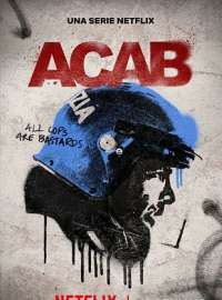Désordre Public (A.C.A.B.: All Cops Are Bastards) Saison 1 en streaming français Désordre Public (A.C.A.B.: All Cops Are Bastards) Saison 1 en streaming français