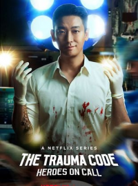 The Trauma Code : Appel à l’Héroïsme streaming