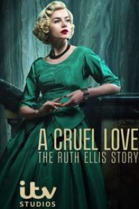 A Cruel Love: The Ruth Ellis Story saison 1 épisode 1 A Cruel Love: The Ruth Ellis Story saison 1 épisode 1