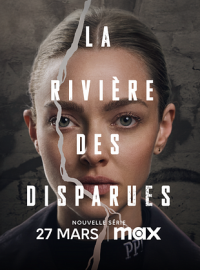 La Rivière des Disparues Saison 1 en streaming français La Rivière des Disparues Saison 1 en streaming français