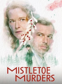 Mistletoe Murders saison 1 épisode 2 Mistletoe Murders saison 1 épisode 2