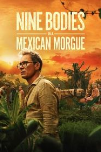Nine Bodies in a Mexican Morgue saison 1 épisode 2