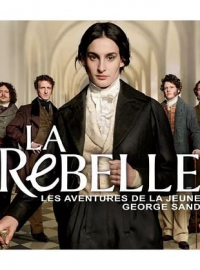 La Rebelle : Les Aventures de la jeune George Sand