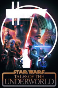 Star Wars: Tales of the Underworld streaming Star Wars: Tales of the Underworld streaming